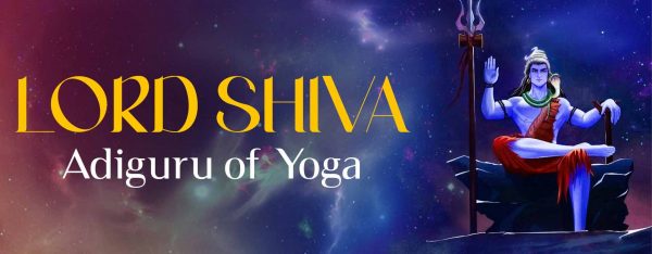 Lord Shiva – Adiguru of Yoga
