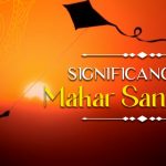Significance of Makar Sankranti