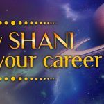 How Shani affects your career