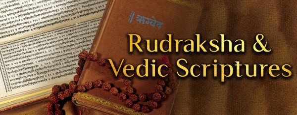 Rudraksha and Vedic Scriptures