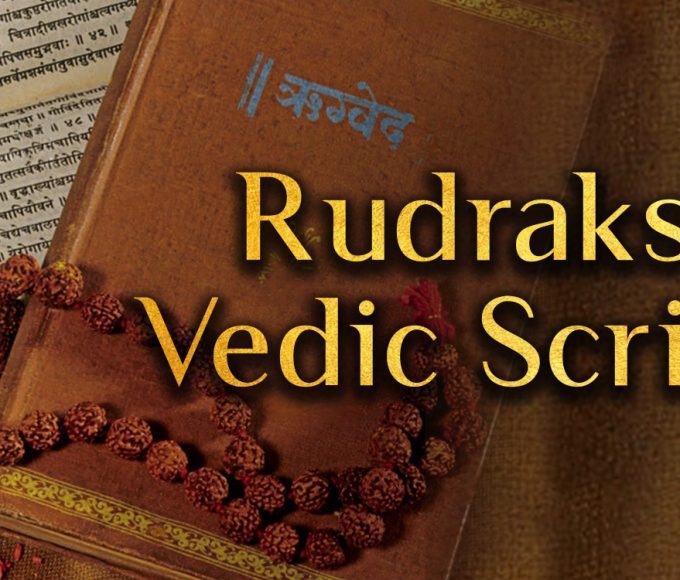 Rudraksha and Vedic Scriptures