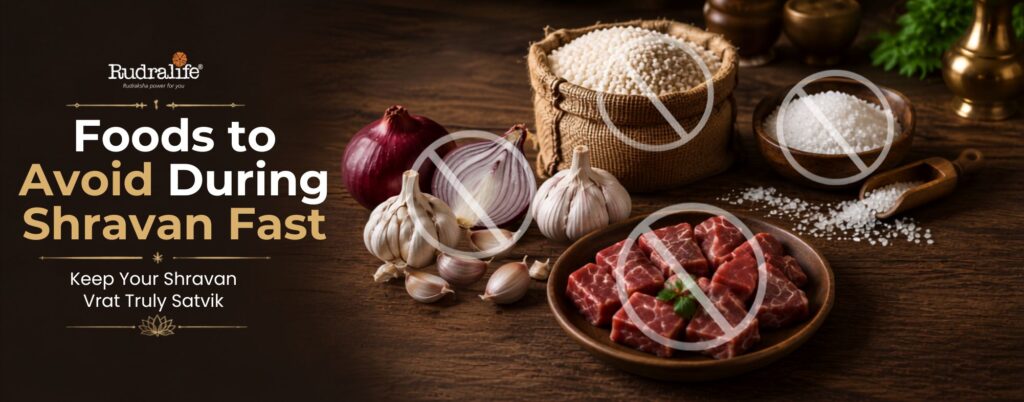 Foods to Avoid During Shravan Fast