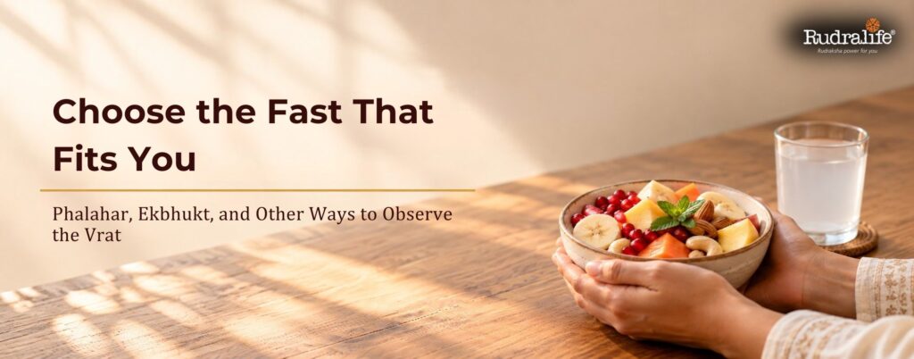 Choose the Fast That Fits You: Phalahar, Ekbhukt and Other Ways to Observe the Vrat